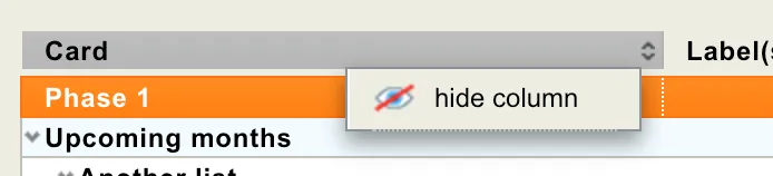 Hiding a column can be done by right-clicking it
